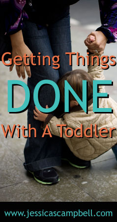 How to get things done with a toddler in tow