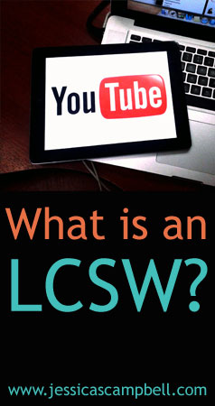 What is an LCSW? Jessica S. Campbell explains what it stands for, what the educational requirements are, and why someone might choose it over other professions.