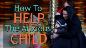 The Anxious Child