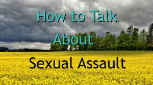 Video: How to talk about Sexual Assault