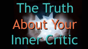 How to Quiet Your Inner Critic